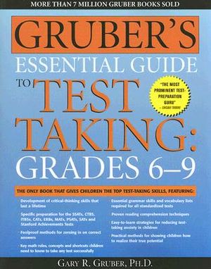 Gruber's Essential Guide to Test Taking: Grades 6-9 image number 0