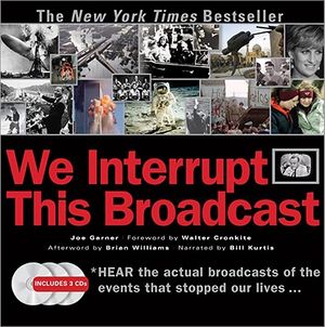We Interrupt This Broadcast with 3 CDs: The Events That Stopped Our Lives...from the Hindenburg Explosion to the Virginia Tech Shooting [With 3 Audio image number 0
