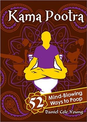 Kama Pootra: 52 Mind-Blowing Ways to Poop image number 0