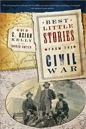 Best Little Stories from the Civil War: More Than 100 True Stories image number 0