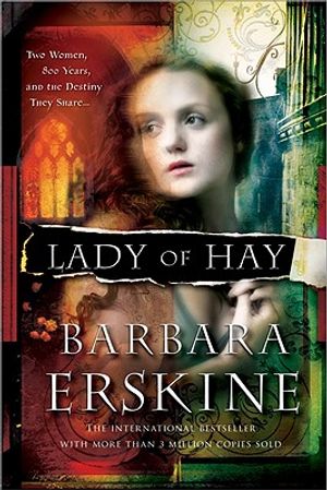 Lady of Hay: Two Women, Eight Hundred Years, and the Destiny They Share image number 0