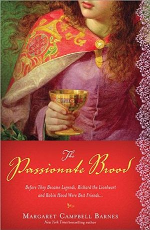 The Passionate Brood: A Novel of Richard the Lionheart and the Man Who Became Robin Hood image number 0