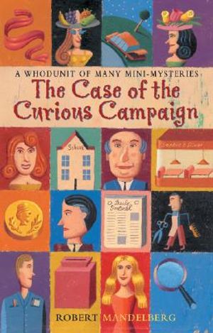 The Case of the Curious Campaign: A Whodunit of Many Mini-Mysteries image number 0