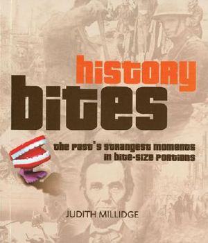 History Bites: The Past's Strangest Moments in Bite-Size Portions image number 0