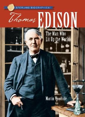 Sterling Biographies(r) Thomas Edison: The Man Who Lit Up the World image number 0