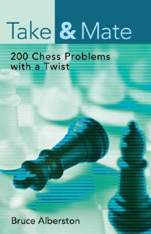 Take & Mate: 200 Chess Problems with a Twist image number 0