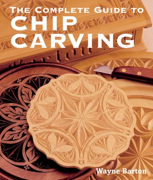 The Complete Guide to Chip Carving image number 0