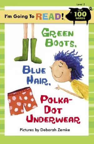 I'm Going to Read(r) (Level 2): Green Boots, Blue Hair, Polka-Dot Underwear image number 0