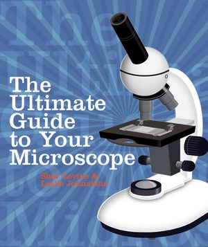The Ultimate Guide to Your Microscope image number 0