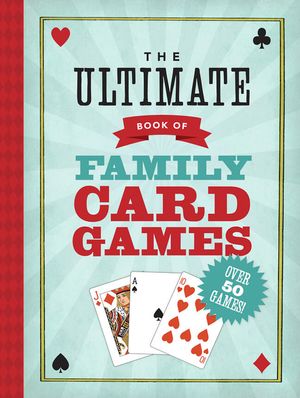 The Ultimate Book of Family Card Games image number 0
