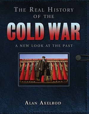 The Real History of the Cold War: A New Look at the Past image number 0