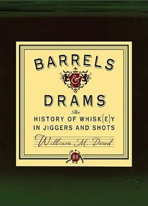 Barrels and Drams: The History of Whisk(e)y in Jiggers and Shots image number 0
