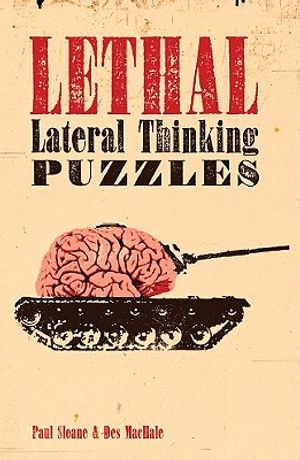 Lethal Lateral Thinking Puzzles: Killer Brainteasers That Will Slay You image number 0