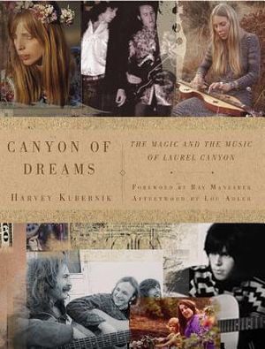 Canyon of Dreams: The Magic and the Music of Laurel Canyon image number 0