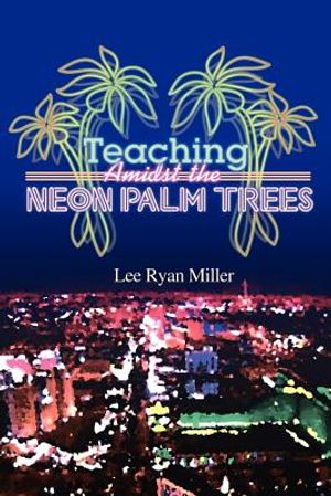 Teaching Amidst the Neon Palm Trees image number 0