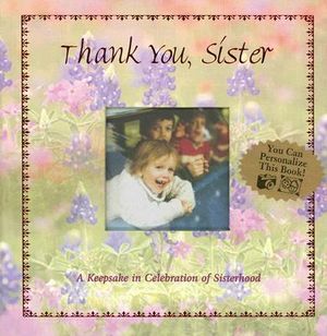 Thank You, Sister: A Keepsake in Celebration of Sisterhood image number 0