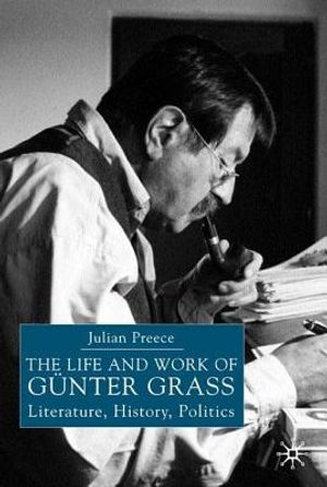 The Life and Work of Gunter Grass: Literature, History, Politics image number 0
