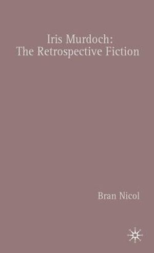 Iris Murdoch: The Retrospective Fiction image number 0