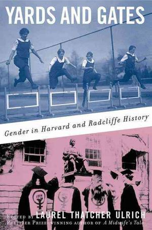 Yards and Gates: Gender in Harvard and Radcliffe History image number 0