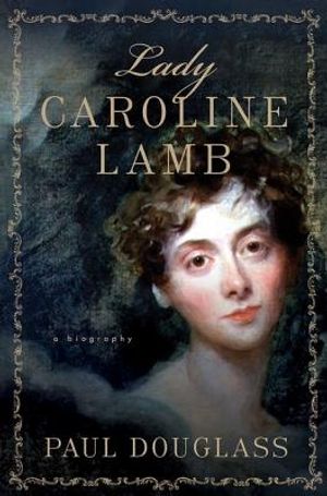 Lady Caroline Lamb: A Biography image number 0