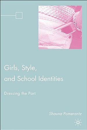 Girls, Style, and School Identities: Dressing the Part image number 0