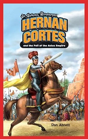 Hern&aacute;n Cort&eacute;s and the Fall of the Aztec Empire image number 0