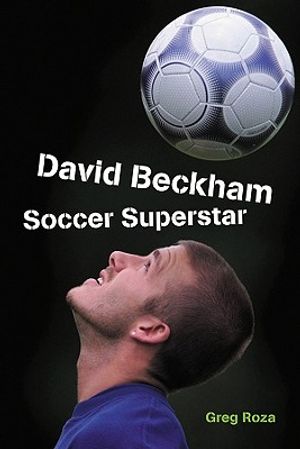 David Beckham: Soccer Superstar image number 0