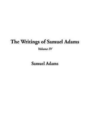 The Writings of Samuel Adams, V4 image number 0