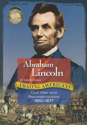 Abraham Lincoln: Civil War and Reconstruction 1850-1877 image number 0