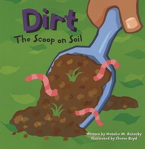 Dirt: The Scoop on Soil image number 0