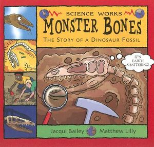 Monster Bones: The Story of a Dinosaur Fossil image number 0
