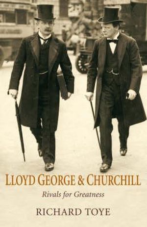 Lloyd George and Churchill: Rivals for Greatness image number 0