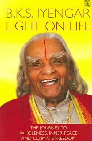 Light on Life : The Yoga Journey to Wholeness, Inner Peace and Ultimate Freedom image number 0