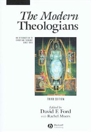 The Modern Theologians: An Introduction to Christian Theology Since 1918 image number 0