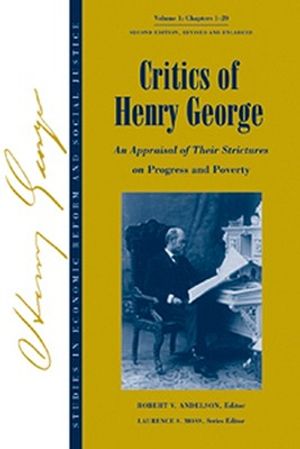 Critics of Henry George: An Appraisal of Their Strictures on Progress and Poverty image number 0