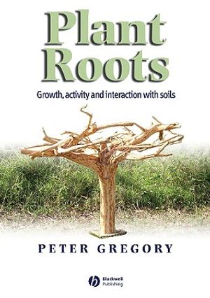 Plant Roots: Growth, Activity and Interactions with the Soil image number 0