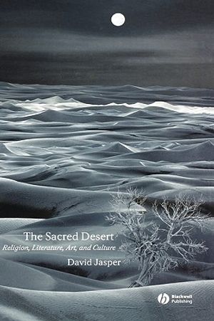 The Sacred Desert: Religion, Literature, Art and Culture image number 0