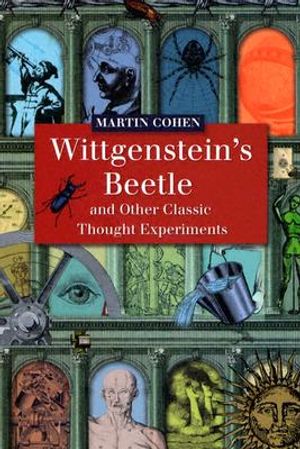 Wittgenstein's Beetle and Other Classic Thought Experiments image number 0