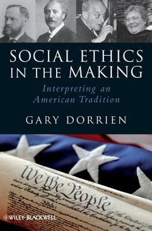 Social Ethics in the Making: Interpreting an American Tradition image number 0