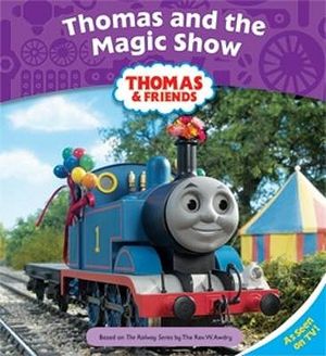 Thomas and the Magic Show. Based on the Railway Series by W. Awdry image number 0