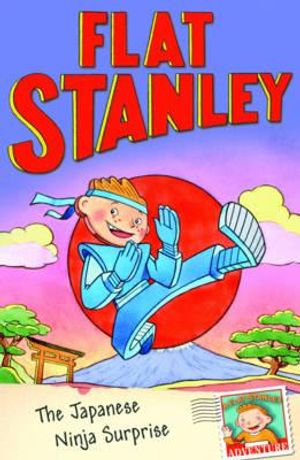 Flat Stanley: The Japanese Ninja Surprise image number 0
