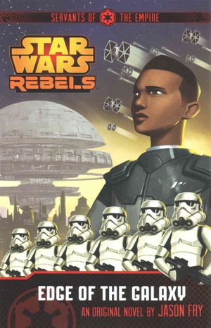 Star Wars Rebels: Servants of the Empire: Edge of the Galaxy image number 0