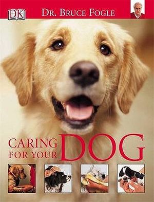 Caring for Your Dog. Bruce Fogle image number 0
