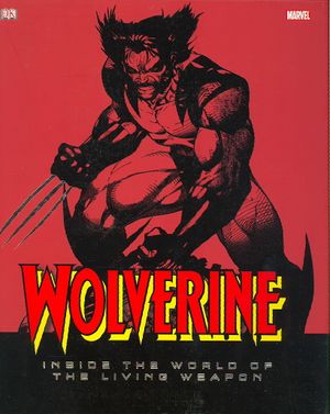 Wolverine : Inside the World of the Living Weapon image number 0