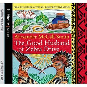 The Good Husband of Zebra Drive. Alexander McCall Smith image number 0