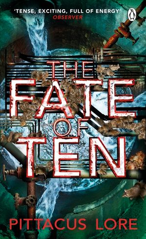 The Fate of Ten: Lorien Legacies Book 6 image number 0