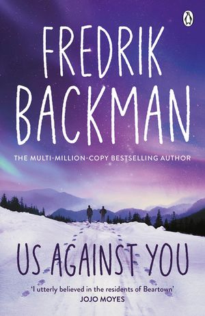 Us Against You: From the New York Times bestselling author of A Man Called Ove and Anxious People image number 0