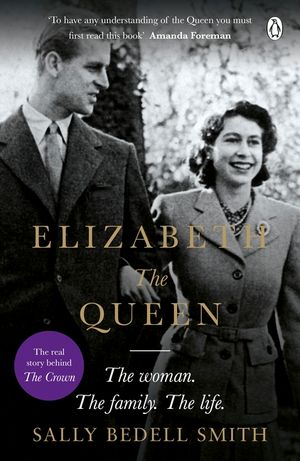 Elizabeth the Queen: The most intimate biography of Her Majesty Queen Elizabeth II image number 0