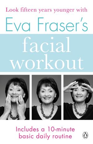 Eva Fraser's Facial Workout image number 0