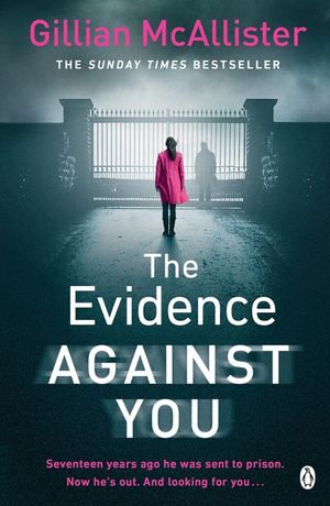The Evidence Against You: The gripping bestseller from the author of Richard & Judy pick That Night image number 0